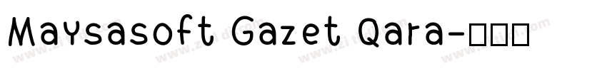 Maysasoft Gazet Qara字体转换